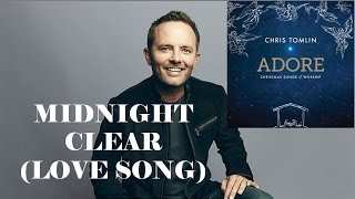 Chris Tomlin - Midnight Clear (Love Song) (Lyrics)