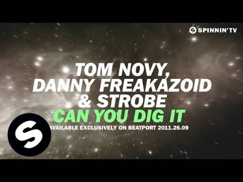 Tom Novy, Danny Freakazoid & Strobe - Can You Dig It [Teaser]