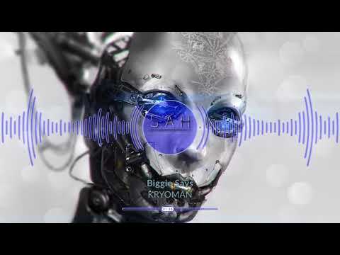 KRYOMAN - BIGGIE SAYS