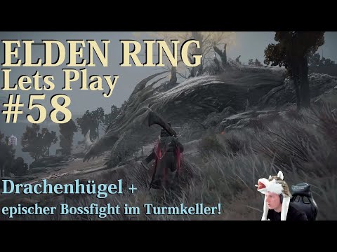 ELDEN RING #58 - Lets Play (German) | Drachenhügel! + epic Turmkeller Bossfight!