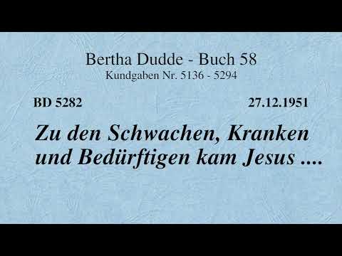 BD 5282 - ZU DEN SCHWACHEN, KRANKEN UND BEDÜRFTIGEN KAM JESUS ....
