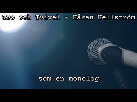 Tro och Tvivel - Håkan Hellström som en Monolog Tro och Tvivel - Håkan Hellström som en Monolog