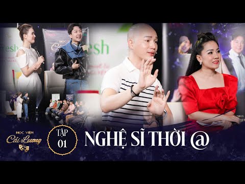 Học Viện Cải Lương | Nghệ sĩ thời @ | Tập 1