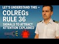 COLREGs Rule 36 Signals To Attract Attention Orals Watchkeeping Guide