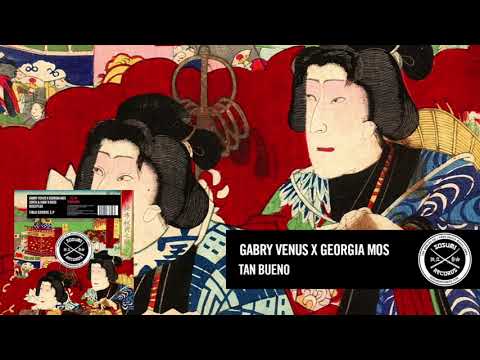 Gabry Venus x Georgia Mos - Tan Bueno [Sosumi Records]