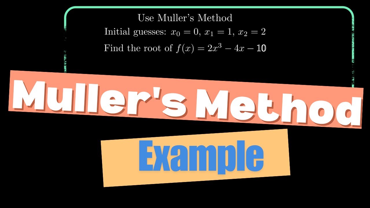 Muller's Method|numerical methods