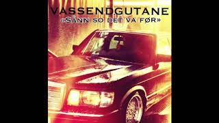 ¨Vassendgutane // Sånn So Det Va Før