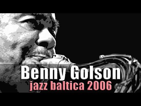 I Remember Clifford - Don Friedman Trio meets Cedar Walton & Benny Golson / JazzBaltica 2006