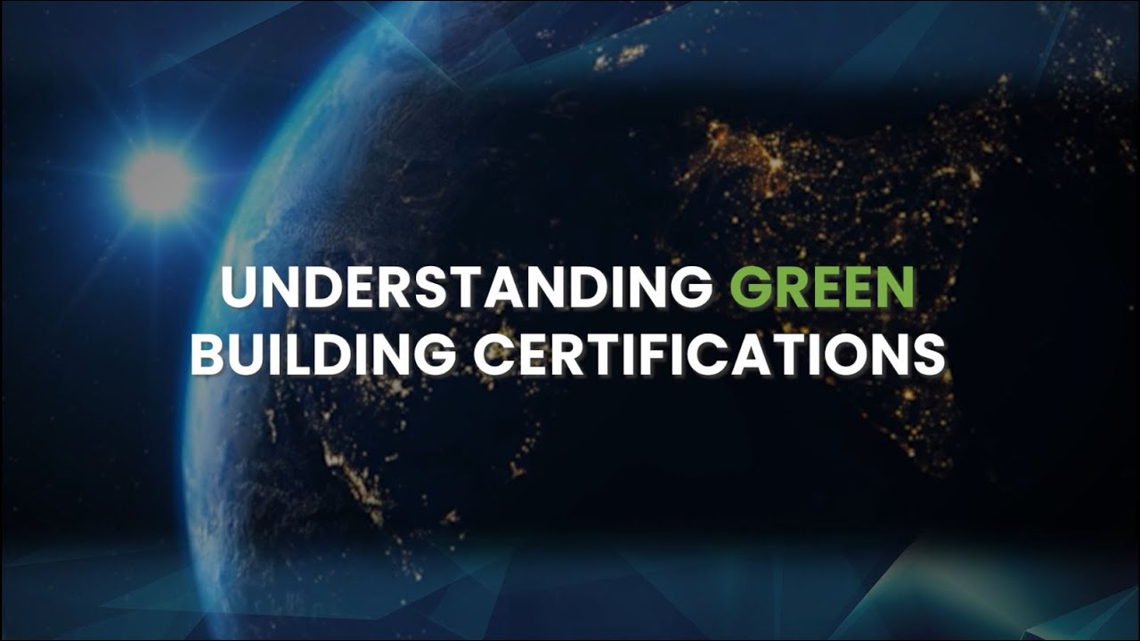 Understanding Green Building Certifications