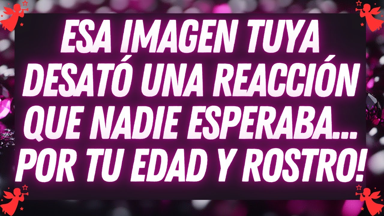 💌 Esa imagen tuya desató una reacción que nadie esperaba... 💌