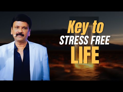 KEY TO STRESS FREE LIFE