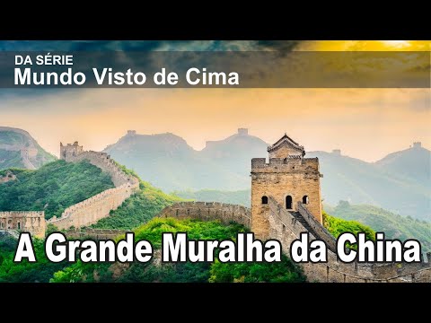 A Grande Muralha da China Vista de Cima