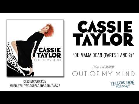 Cassie Taylor - Ol' Mama Dean (Parts 1 and 2) (official audio)