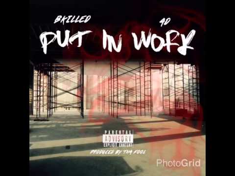@BKiLLED featuring AD - “Put In Work” (Snippet)