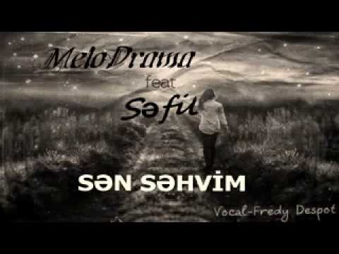 Melodrama ft Sefil sen sehvimsen 2017 yeni