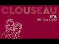 Clouseau - Stil (Official Audio)