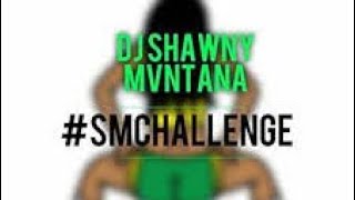 #SMChallenge ft. DJ Shawny (Leticia Anthem) [Rode Dat]