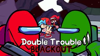 Cover art for Double Trouble Blackout :D