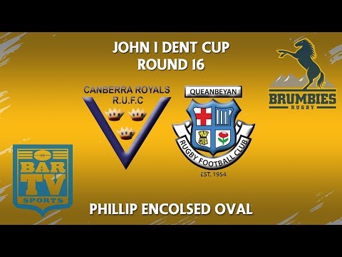 2018 John I Dent Cup Round 16 1st Grade - Royals v Queanbeyan