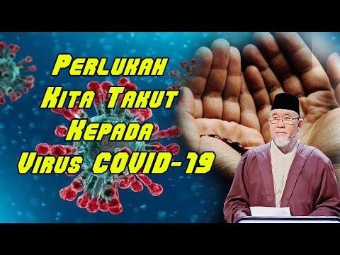 Perlukah Kita Takut Kepada Virus COVID-19 | Dato' Dr. Danial Zainal Abidin