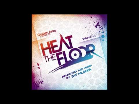 GoldenArmy presents HEAT THE FLOOR Vol.2  selected-n-mixed by DJ MUXXA