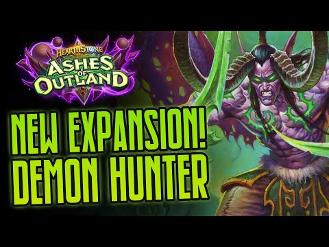 DEMON HUNTER, NEW EXPANSION, & HALL OF FAME - Ashes of Outland - Hearthstone