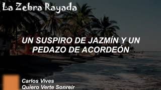 Carlos Vives - Quiero Verte Sonreír (Letra)