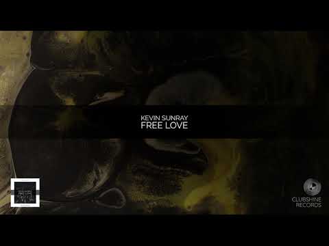 Kevin Sunray - Free Love (Original Mix)