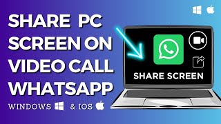 How to Share Screen in Whatsapp Video Call from PC or Mac