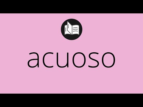 Que significa ACUOSO • acuoso SIGNIFICADO • acuoso DEFINICIÓN • Que es ACUOSO