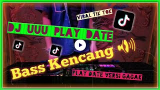 Download lagu DJ Uuu Play Date Versi Gagak Bass Kencang (Neta Asian Remix) mp3