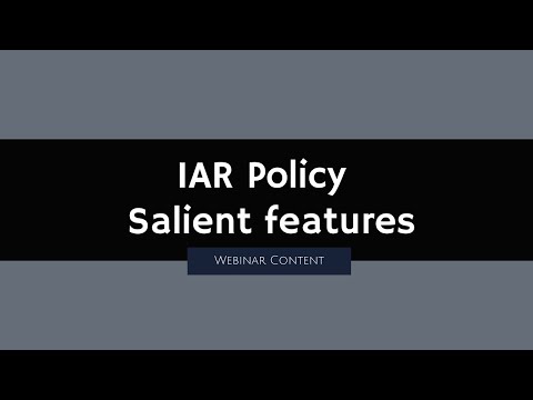 IAR Policy - Salient Features
