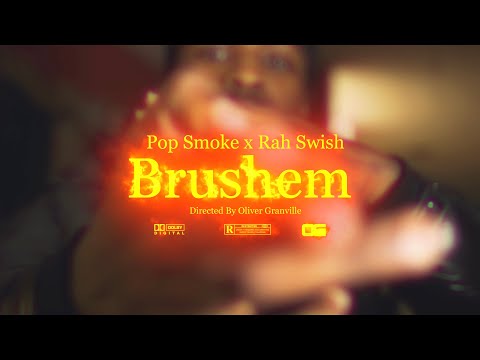 Pop Smoke x Rah Swish - Brushem (Music Video)