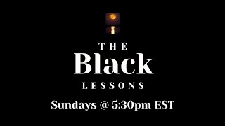 THE BLACK LESSONS (#83) - Beyond Bilal: Africa: The 1st Home of Islam