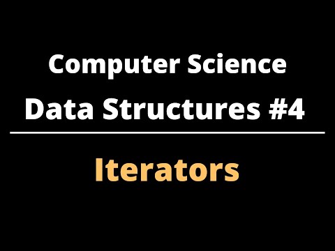 Computer Science Data Structures 4 Iterators