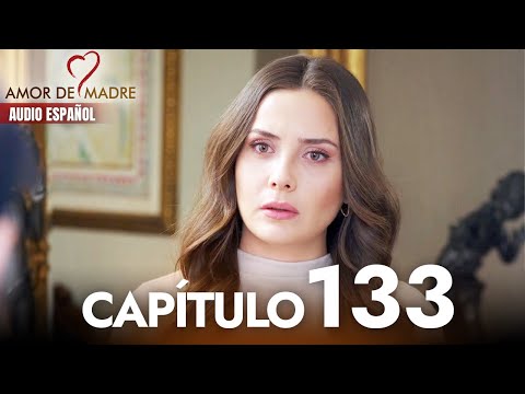 Amor de Madre Capitulo 133 Completo en Español - Serie Turca Doblada al Español | Canım Annem