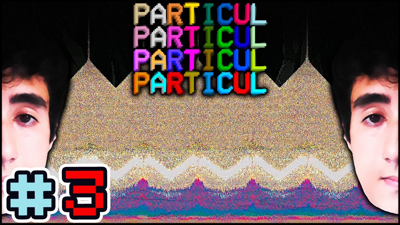 TODAS AS PARTÍCULAS. ⏳ Particul - #3 [Final] | Felps