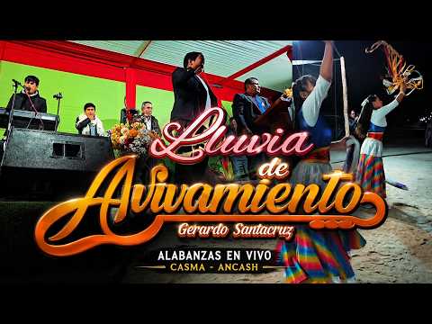 MINISTERIO LLUVIA DE AVIVAMIENTO EN CASMA - ÁNCASH  ALABANZAS EN VIVO