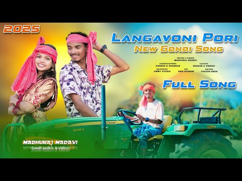 LANGA VONI PORI NEW GONDI SONG 2025 | @Madhuraj_Madavi Seema khan