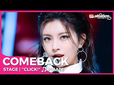 [CLICK! - PIRATE] COMEBACK STAGE | #케이팝무대 EP.08 220219