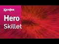 Hero - Skillet | Karaoke Version | KaraFun