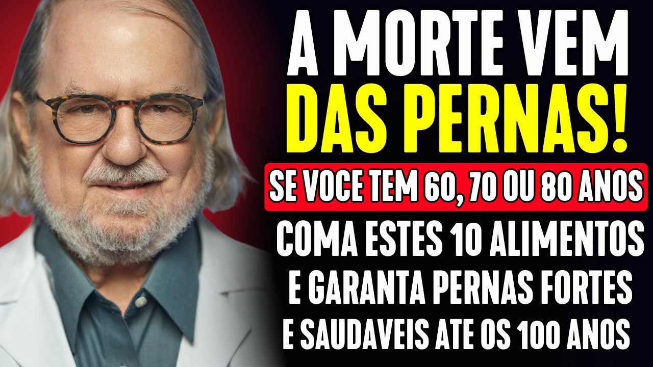 Suas Pernas São as Primeiras a Enfraquecer! Coma Estes 10 Alimentos para Mantê-las Fortes