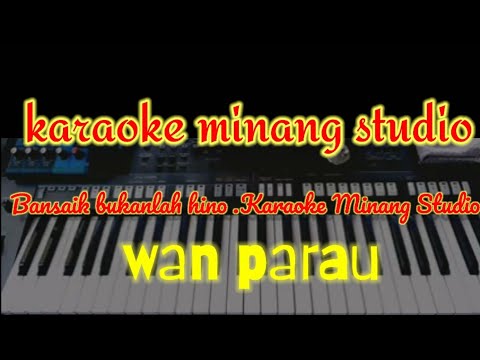 Wan Parau - Bansaik bukanlah hino .Karaoke