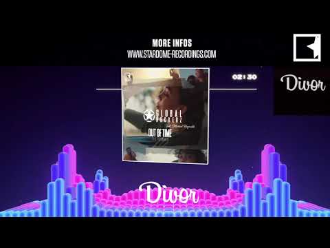 Global Rockerz feat. Michael Reynaldo - Out of Time (Divor Remix)
