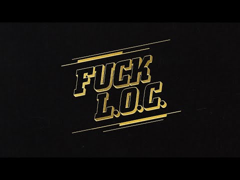 Video thumbnail for Intro (FUCK L.O.C.)