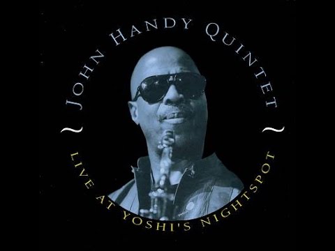 John Handy Quintet Live at Yoshi's Nightspot
