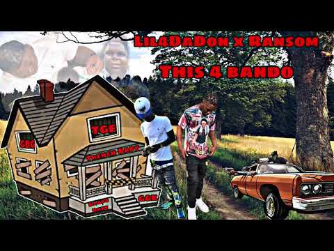 Lil4DaDon x TrenchBaby Ransom - This4Bando
