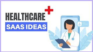 Healthcare SaaS Ideas You Can Build Without Coding