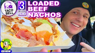 Taco Bell® LOADED BEEF NACHOS Review 🌮🔔💪🍖 Cravings Value Menu! 💵 Peep THIS Out! 🕵️‍♂️