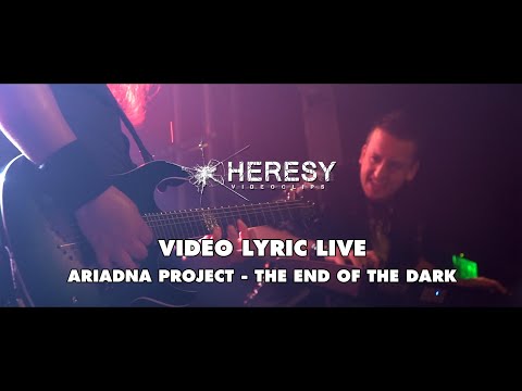 Ariadna Project - The end of the dark (Live Lyric) - Heresy Videoclips